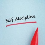 How to develop self-discipline