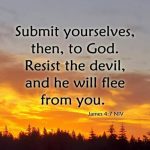 Submit to God, Resist the Enemy