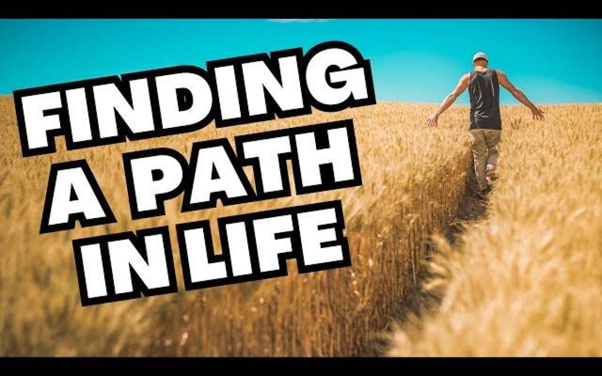 Finding Your Path in Life: A Guide for Young Adults