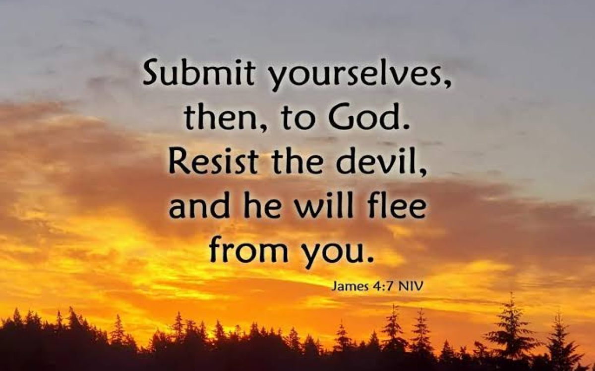 Submit to God, Resist the Enemy