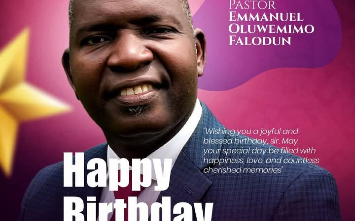 A Heartfelt Celebration of Pastor Emmanuel Olu Falodun: A Life of Impact, Purpose, and Grace